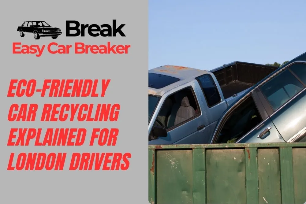 Eco-Friendly Car Recycling London