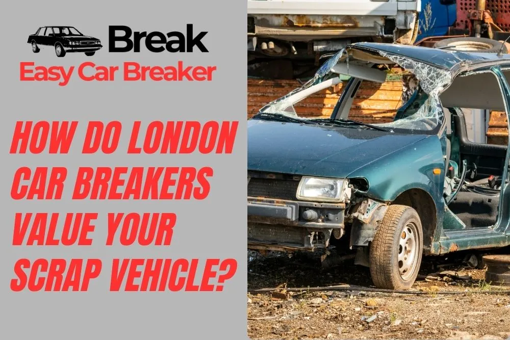 How do London Car Breakers Value Your Scrap Vehicle