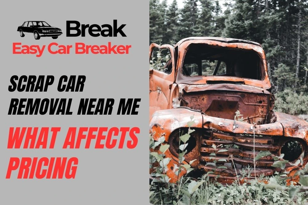 Scrap Car Removal Near Me: What Affects Pricing