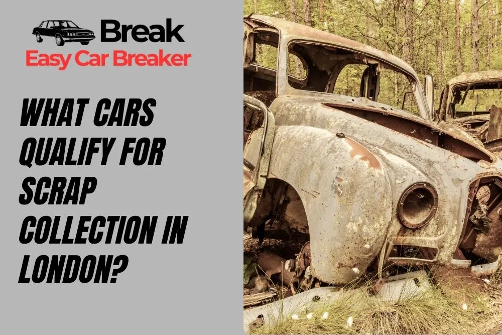 What Cars Qualify for Scrap Collection in London?