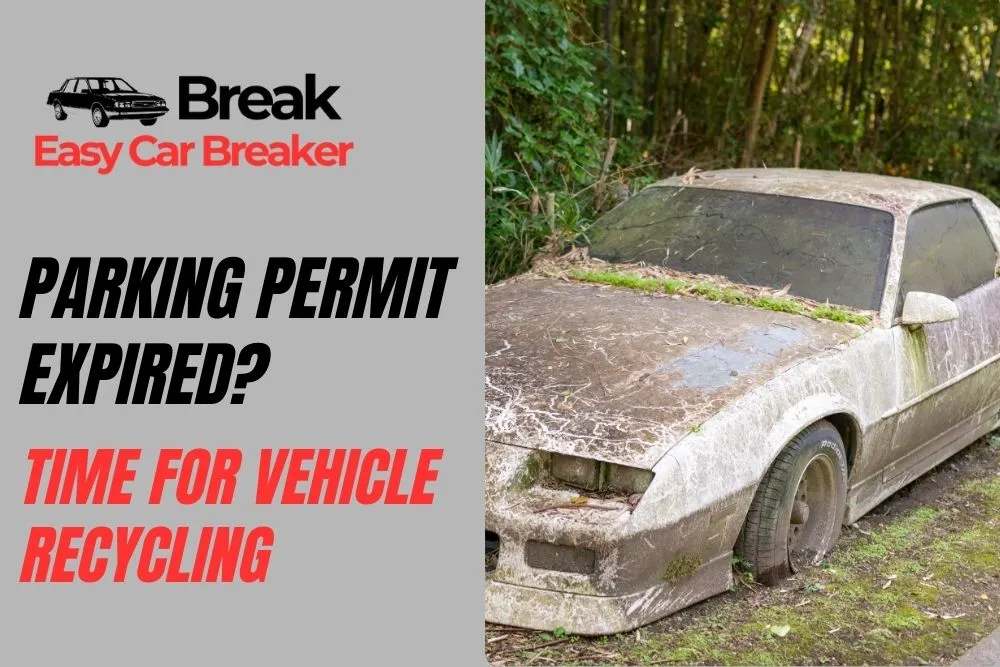 Parking Permit Expired? Time for Vehicle Recycling