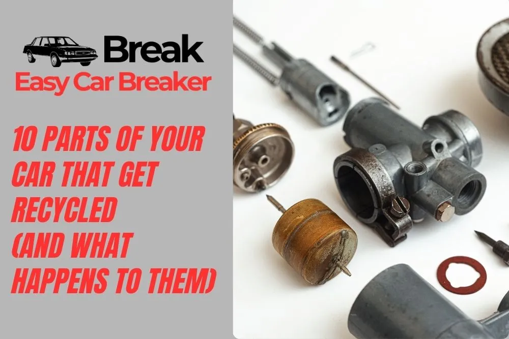 10 Parts of Your Car That Get Recycled (And What Happens to Them)