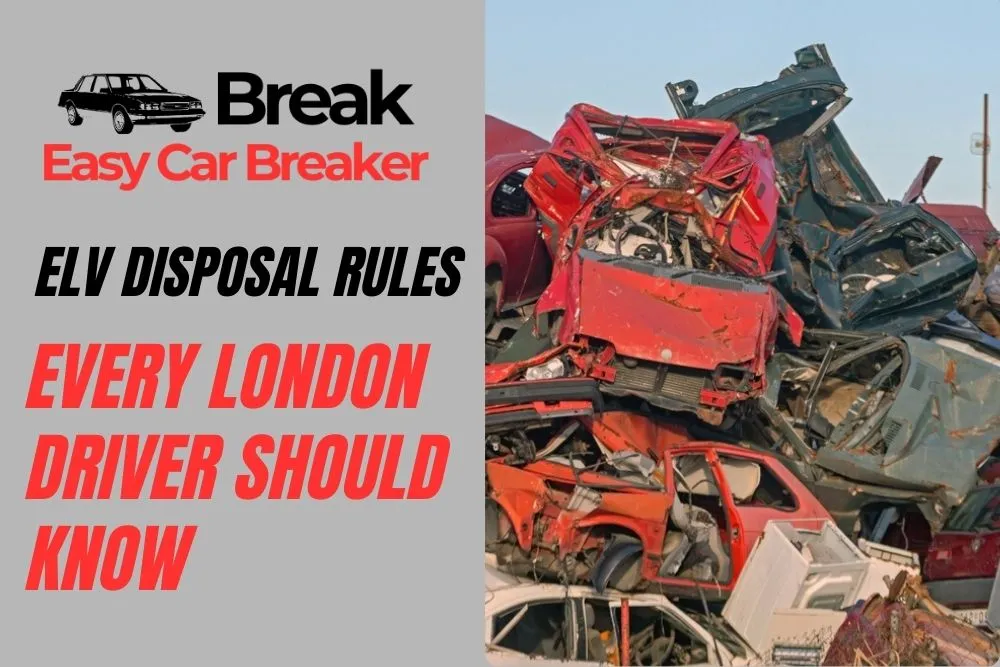 ELV Disposal Rules Every London Driver Should Know