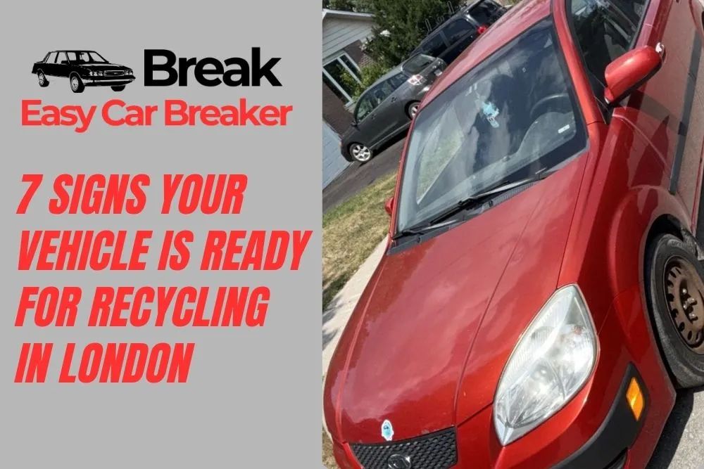 7 Signs Your Vehicle Is Ready for Recycling in London